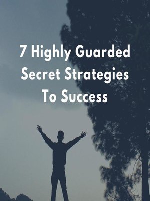 cover image of 7 Highly Guarded Secret Strategies to Success